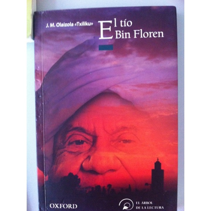 El tío Bin Floren. - J.m. Olaizola "Txiliku".